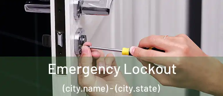 Emergency Lockout (city.name) - (city.state)