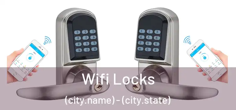 Wifi Locks (city.name) - (city.state)